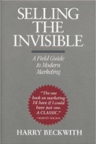 Selling the Invisible, A Field Guide to Modern Marketing